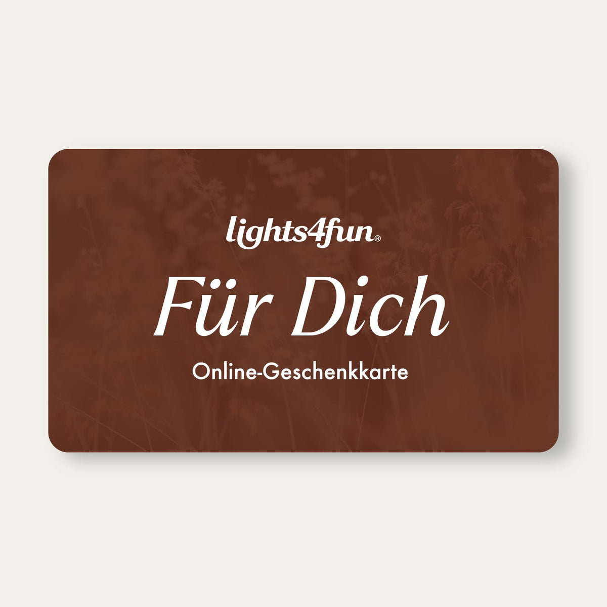 Braune Lights4fun Online-Geschenkkarte mit weißer Aufschrift Für Dich